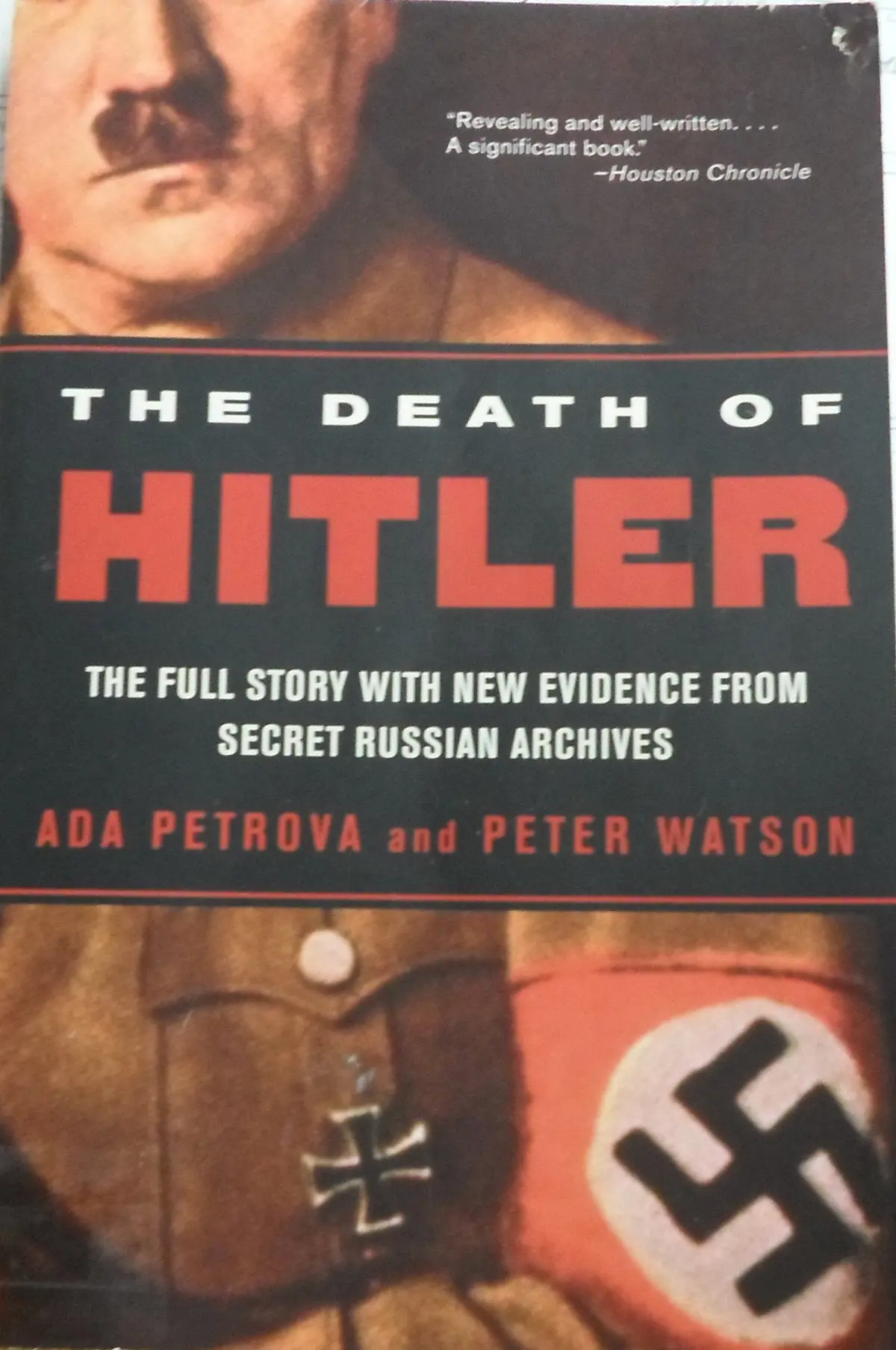 The Death Of Hitler: The Full Story With New Evidence From Secret Russian Archives [Paperback] Petrova, Ada And Watson, Peter 1