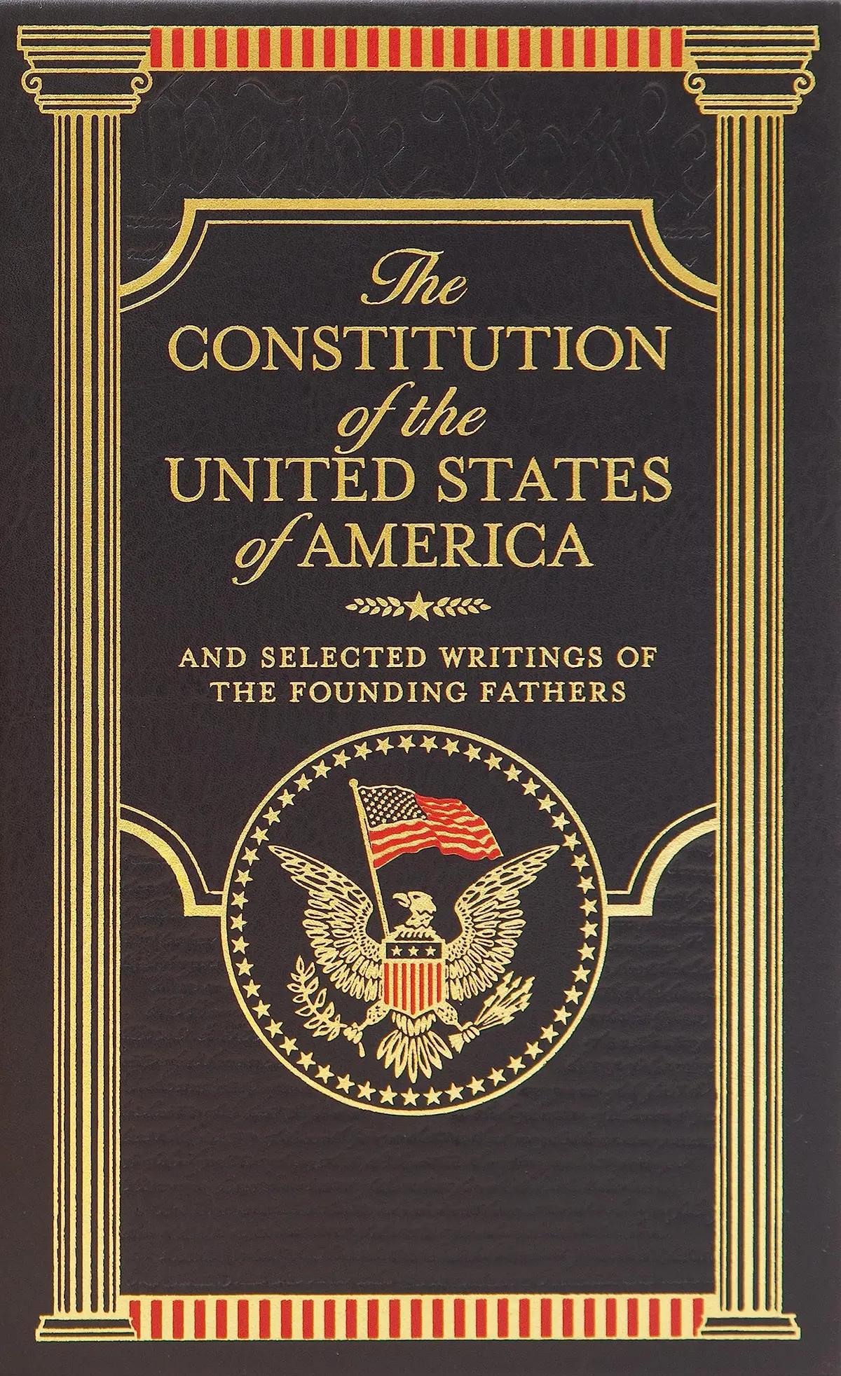 The Constitution Of The United States Of America: And Selected Writings Of The Founding Fathers Various 1