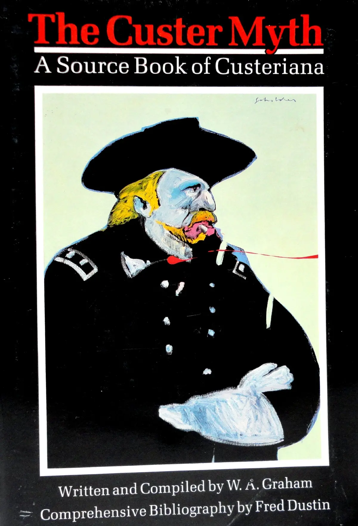The Custer Myth : A Source Book Of Custeriana [Paperback] W. A. Graham 1