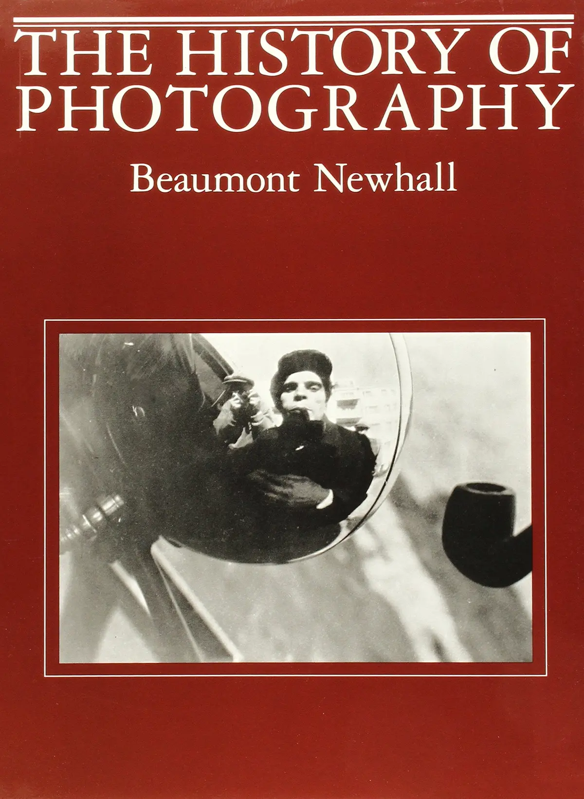 The History Of Photography: From 1839 To The Present Newhall, Beaumont 1