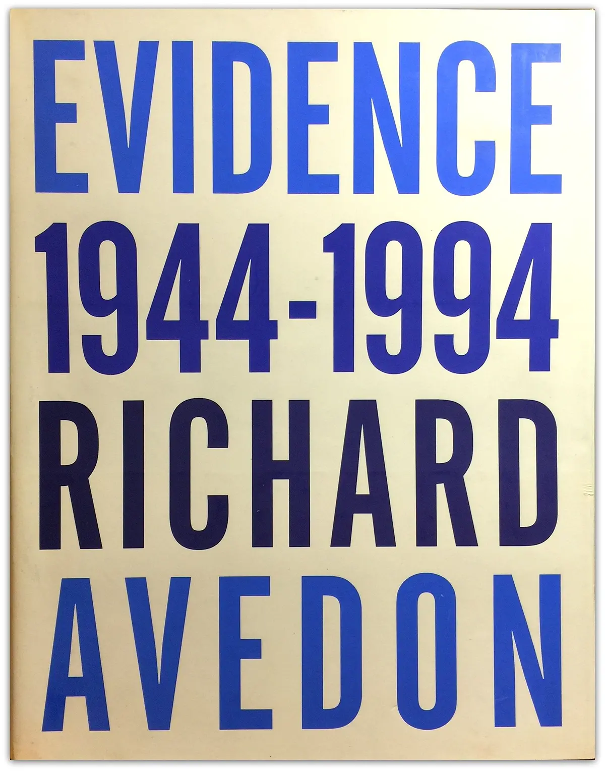 Evidence 1944-1994 Jane Livingston; David A. Ross And Avedon, Richard 1
