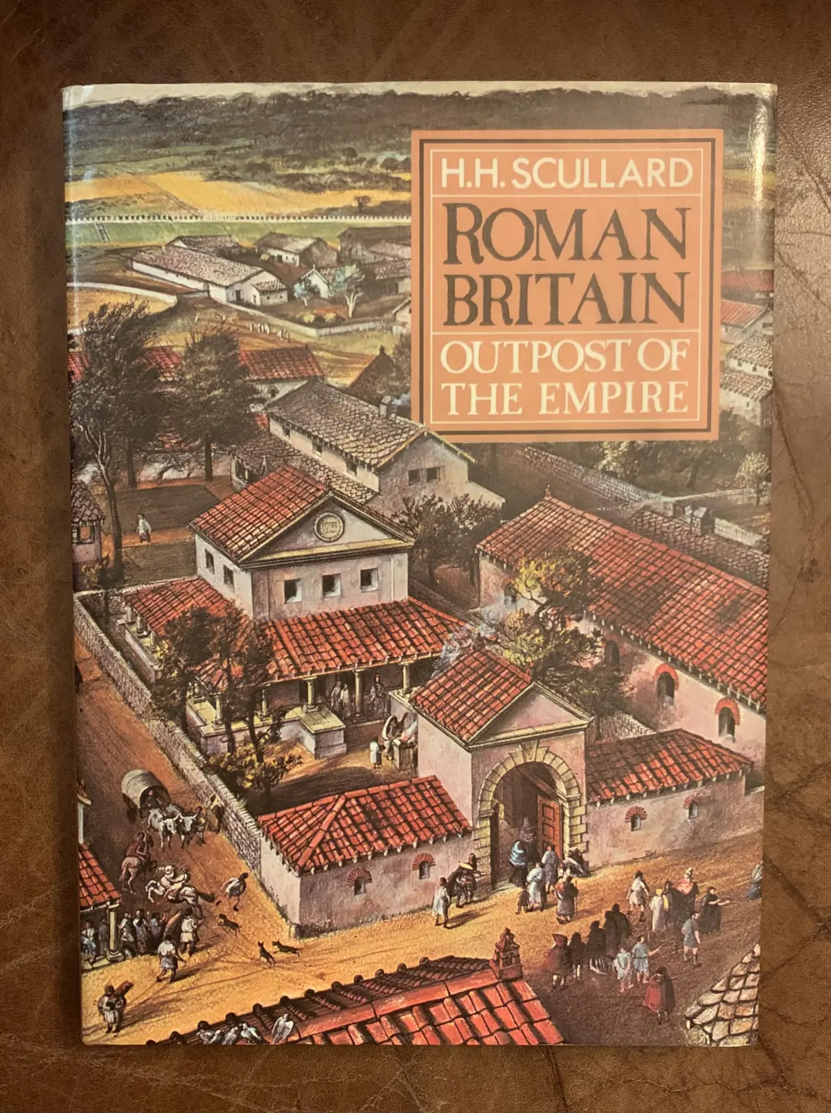 Roman Britain: Outpost Of The Empire [Hardcover] Scullard, H.H. And Well-Illustrated 1