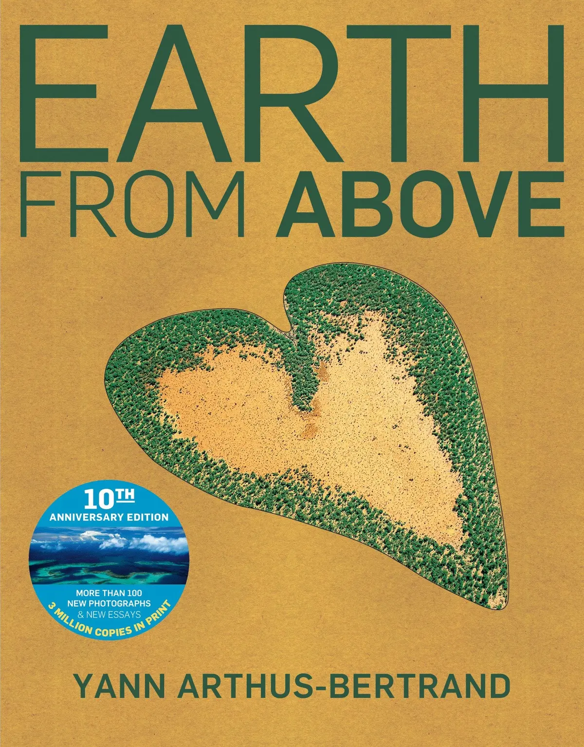 Earth From Above Tenth Anniversary Edition Arthus-Bertrand, Yann 1