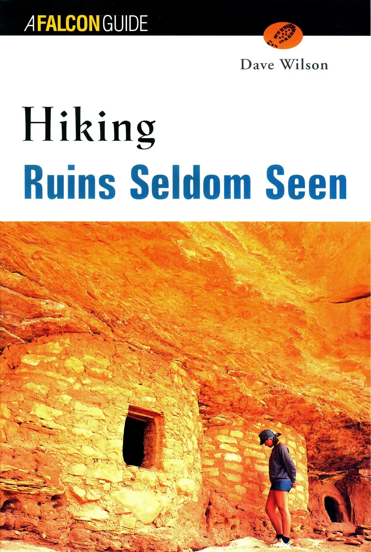 Hiking Ruins Seldom Seen (Regional Hiking Series) Wilson, Dave 1