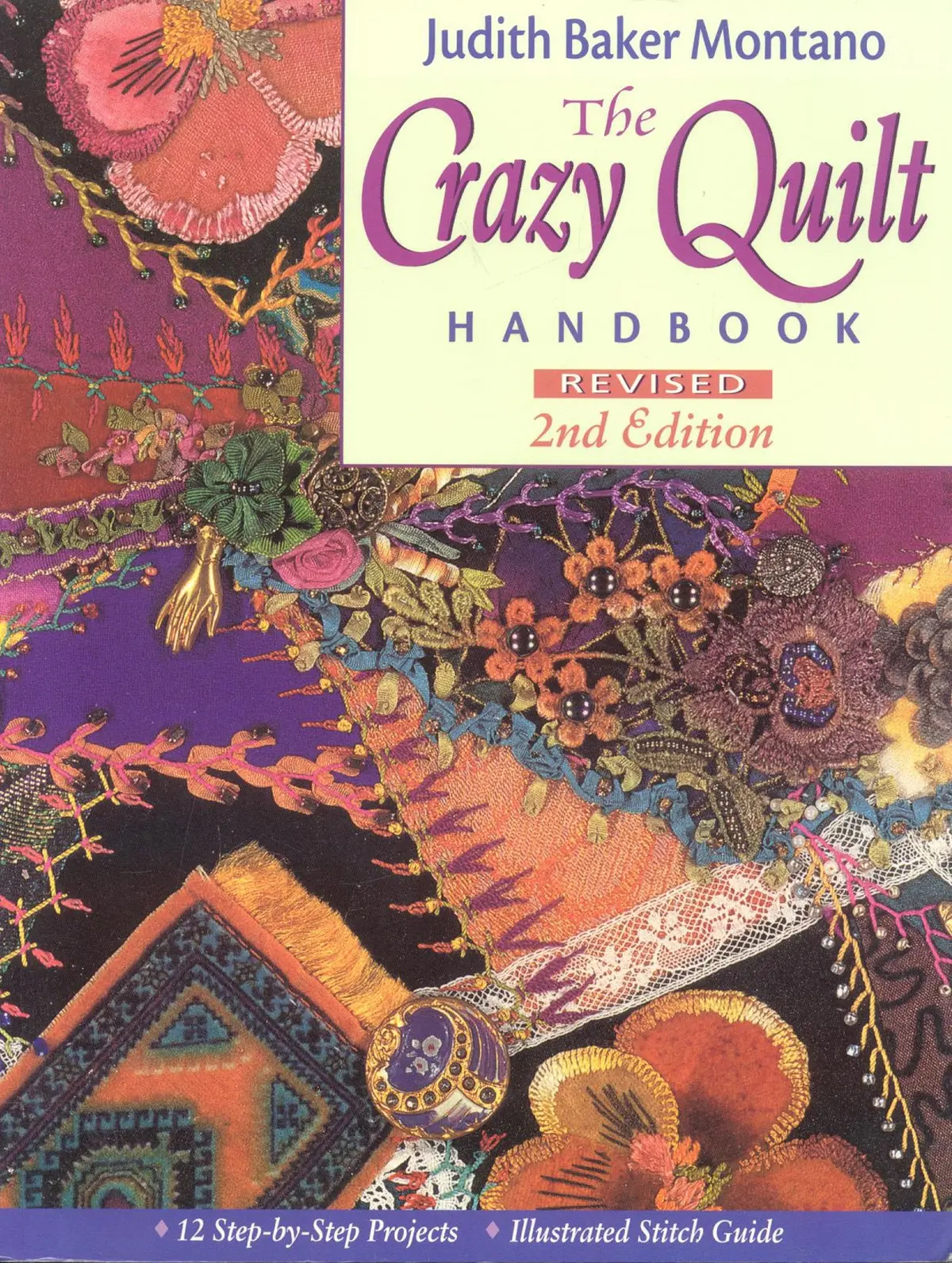 The Crazy Quilt Handbook, Revised 2Nd Edition Montano, Judith Baker 1