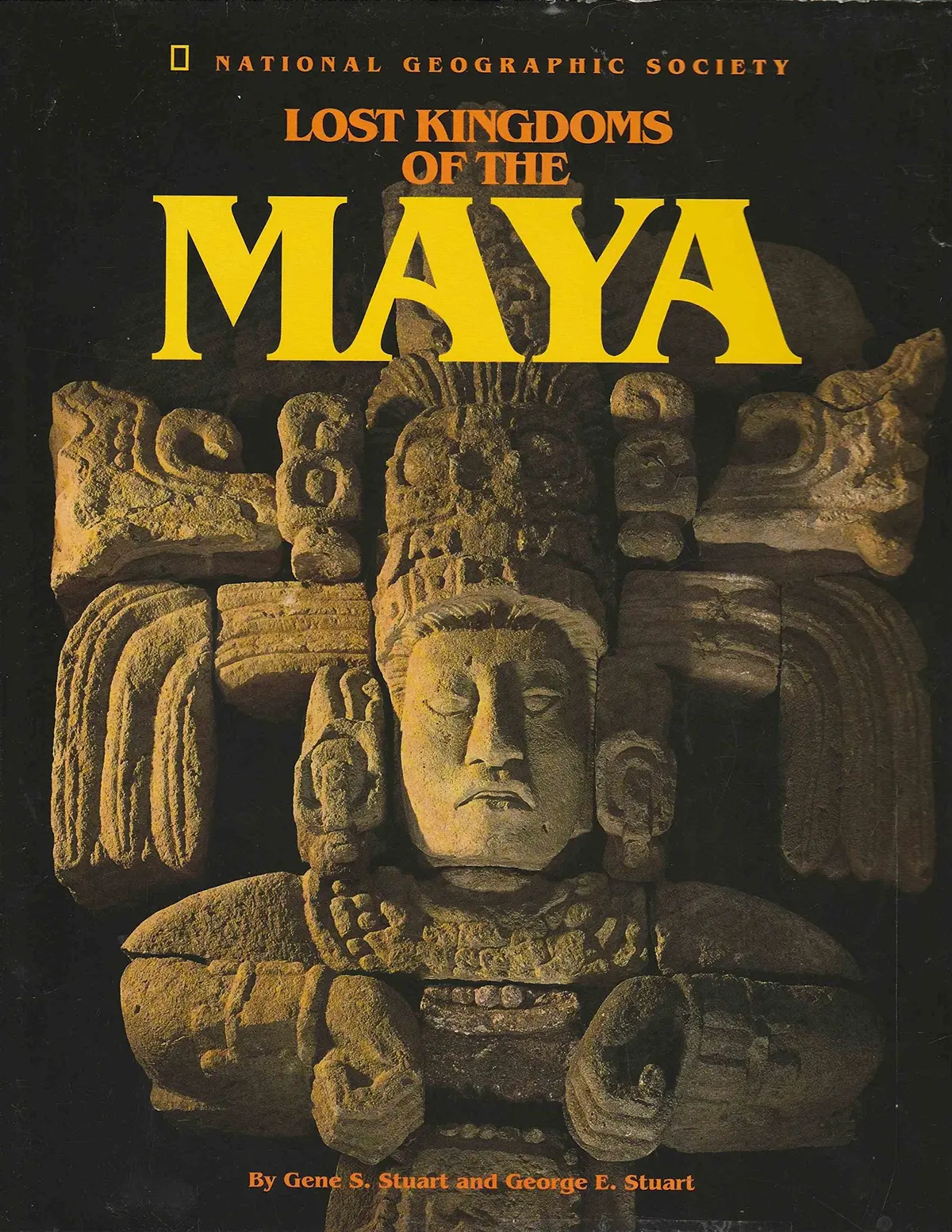 Lost Kingdoms Of The Maya Stuart, Gene S. And Stuart, George E. 1
