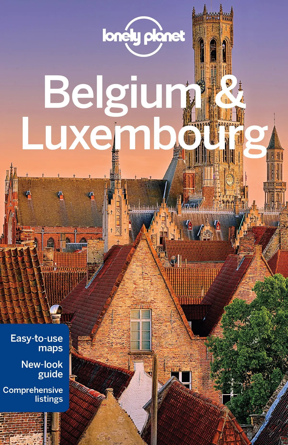 Lonely Planet Belgium & Luxembourg (Multi Country Guide) Lonely Planet; Smith, Helena; Symington, Andy And Wheeler, Donna 1
