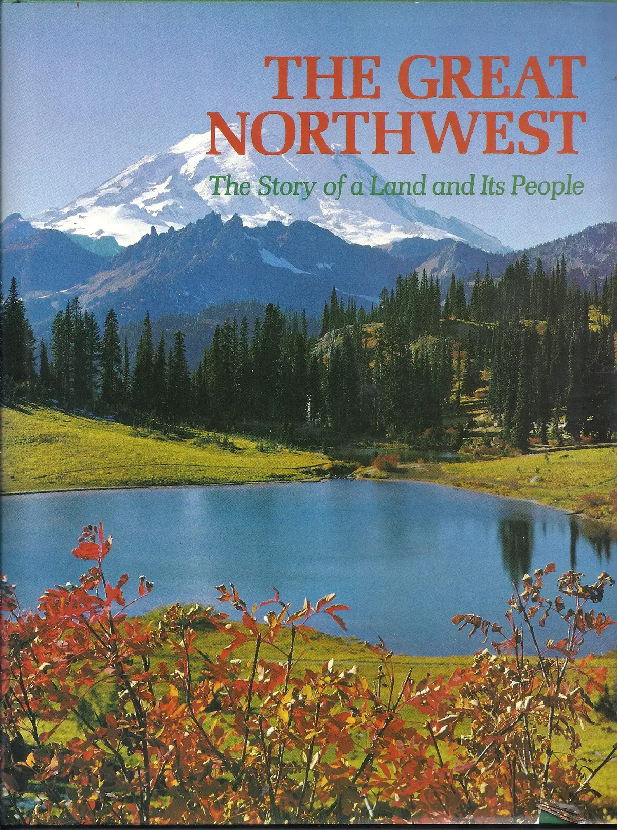 The Great Northwest: The Story Of A Land And Its People, (The Great West Series) Editors Of American West 1
