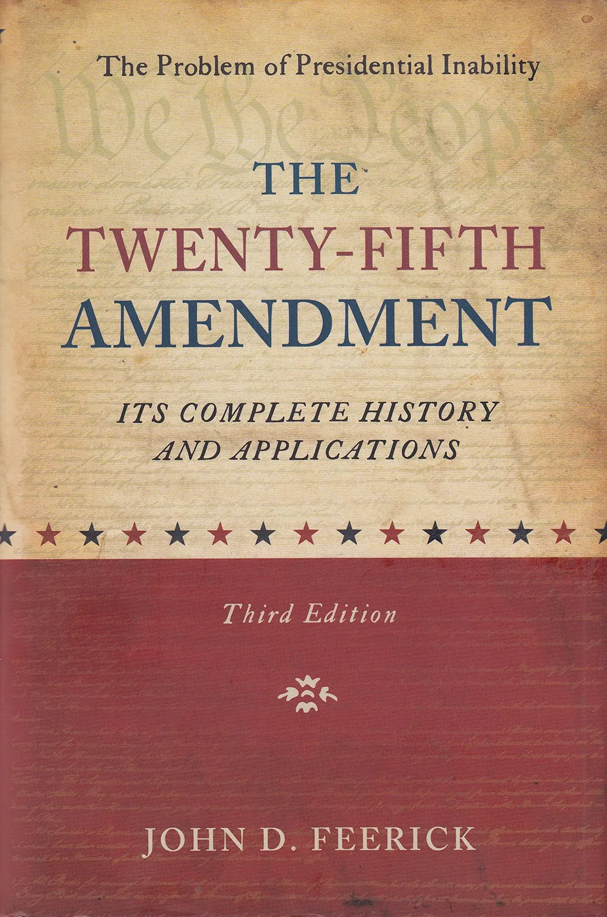 The Twenty-Fifth Amendment - Its Complete History And Applications [Hardcover] Feerick, John D. 1