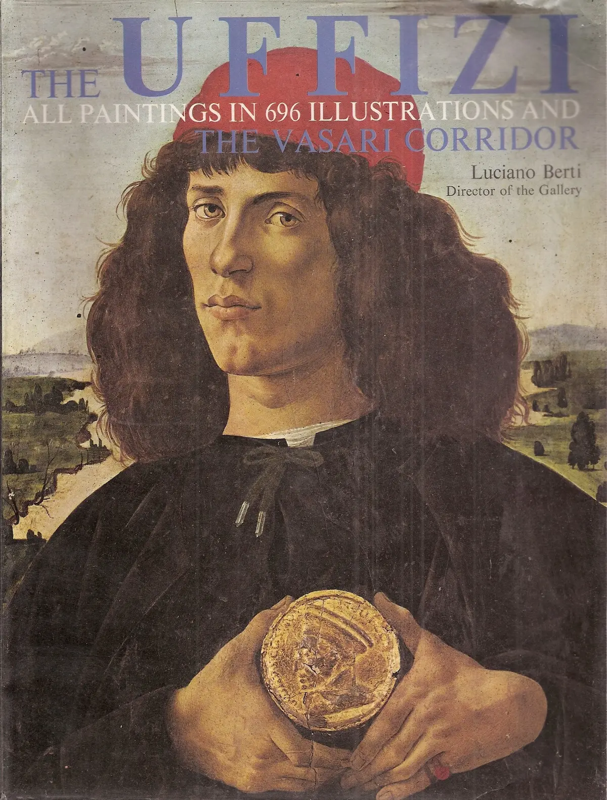 The Uffizi, All Paintings In 696 Illustrations And The Vasari Corridor [Paperback] Luciano Berti (Gallery Director) 1