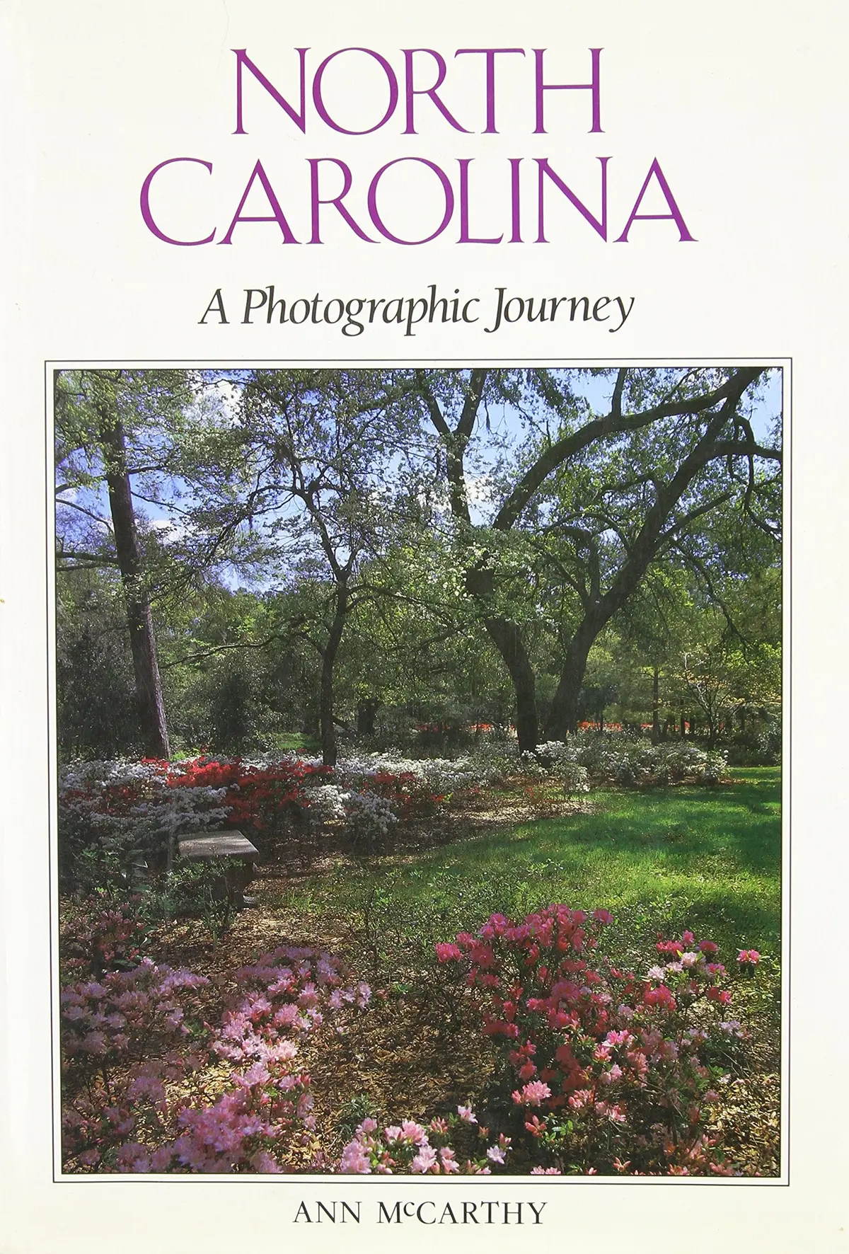 North Carolina: A Photographic Journey Mccarthy, Ann 1