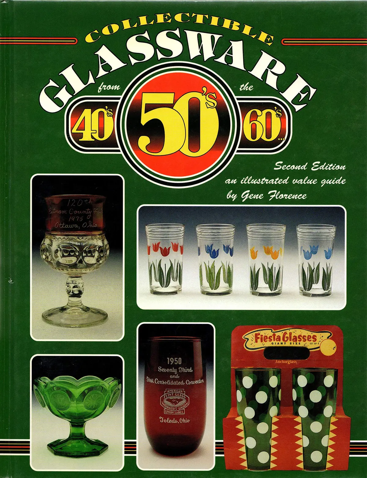 Collectible Glassware From The 40'S, 50'S, 60'S: An Illustrated Value Guide, Second Edition Florence, Gene 1