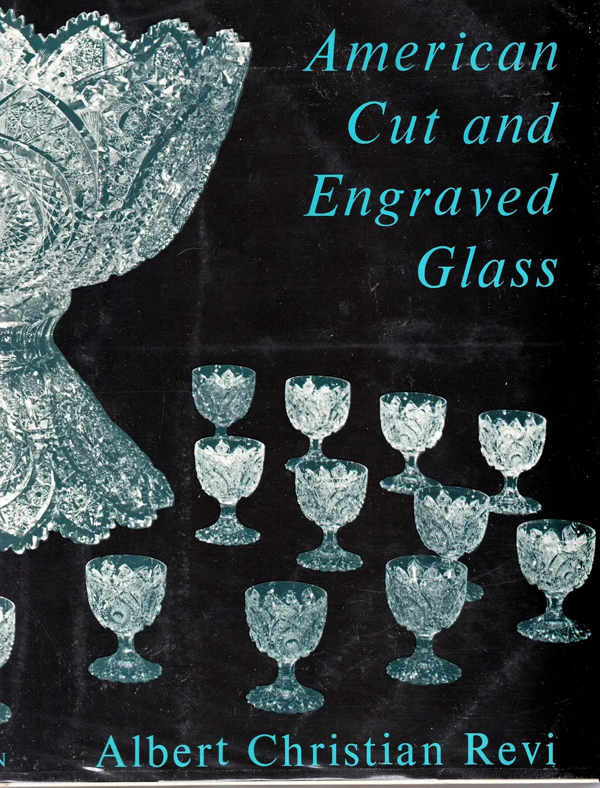 American Cut And Engraved Glass [Hardcover] Revi, Albert Christian 1