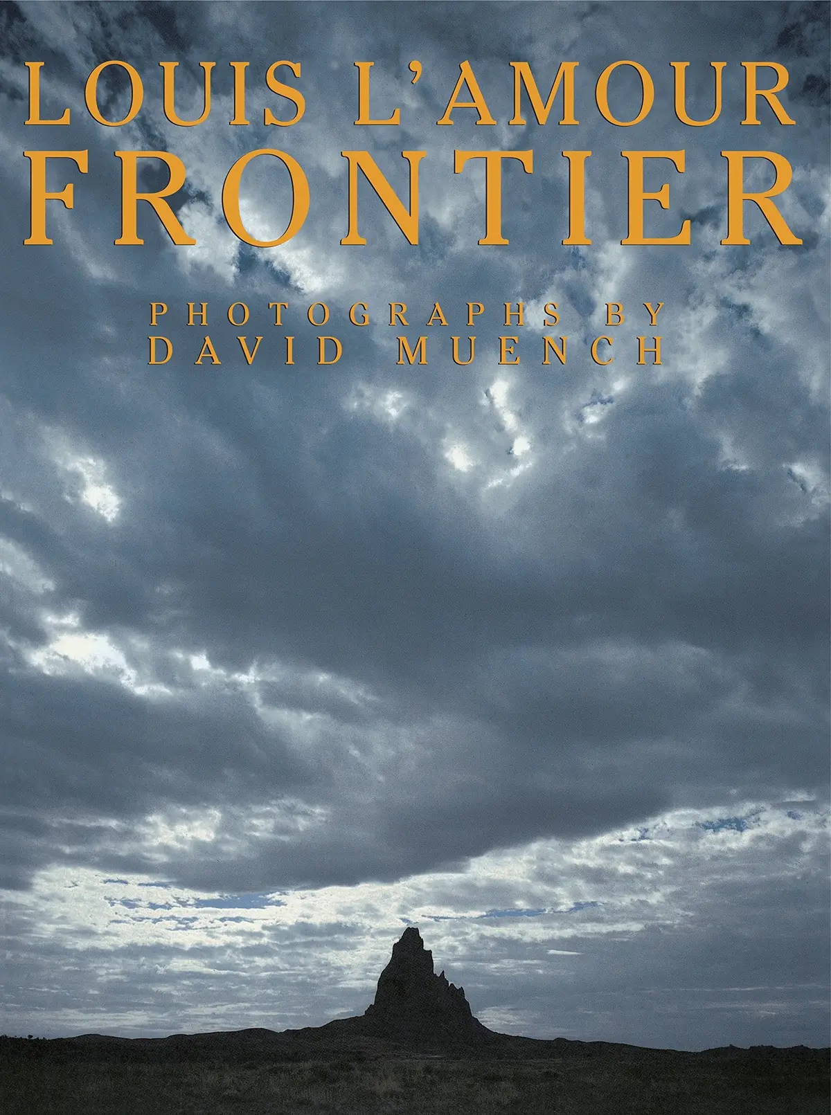Frontier [Hardcover] Louis L'amour And David Muench 1