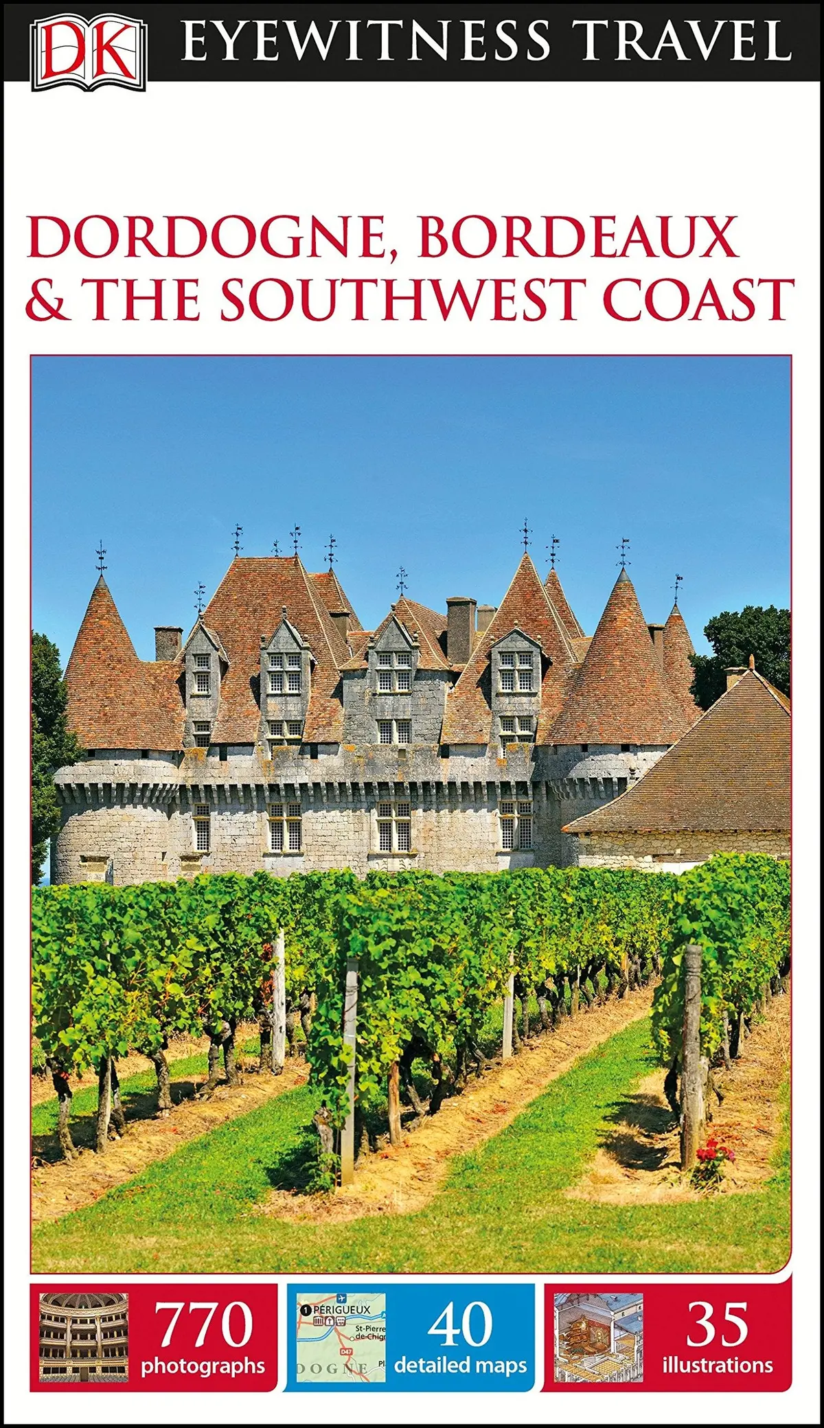 Eyewitness Dordogne, Bordeaux And The Southwest Coast (Travel Guide) 1