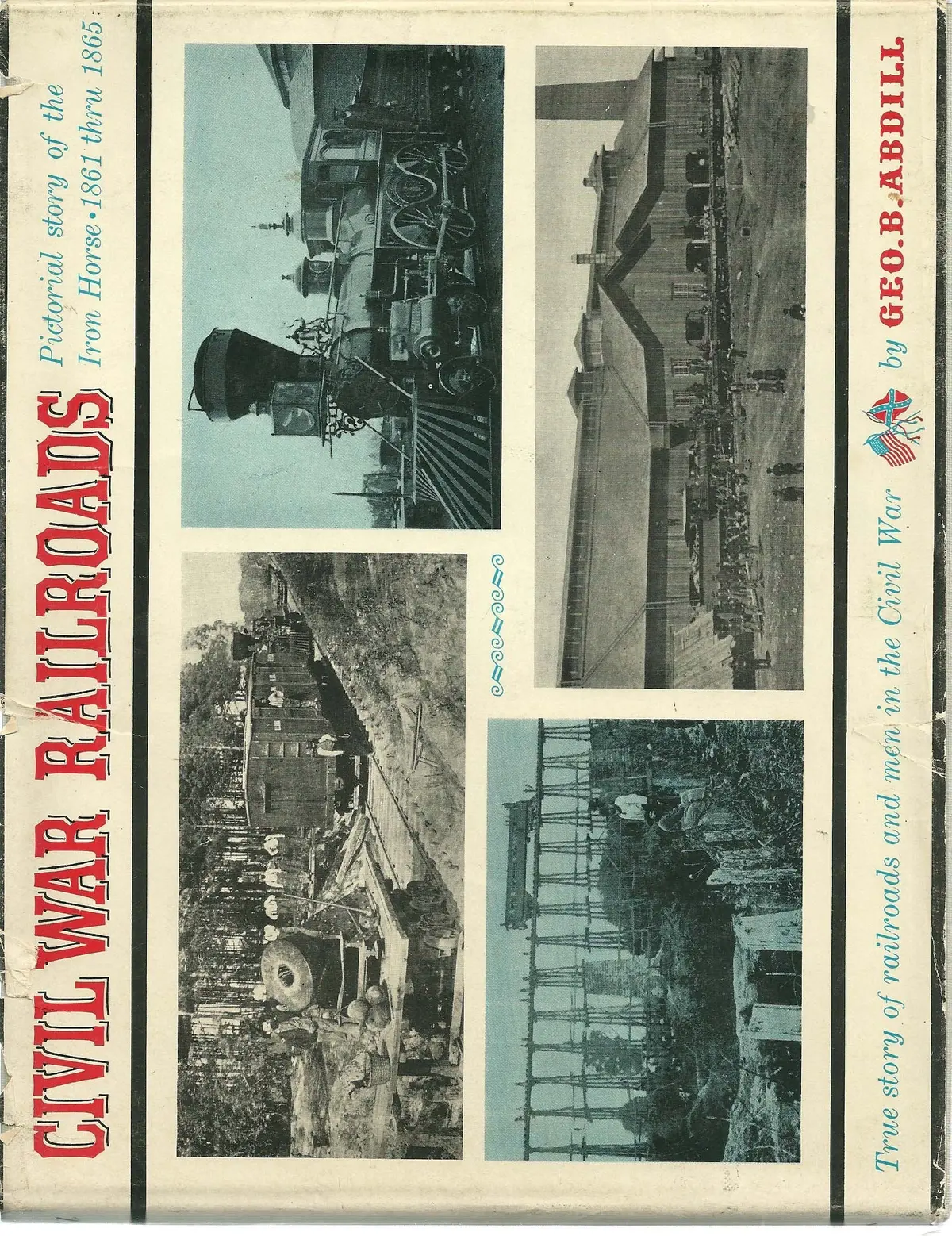 Civil War Railroads [Hardcover] George B. Abdill 1