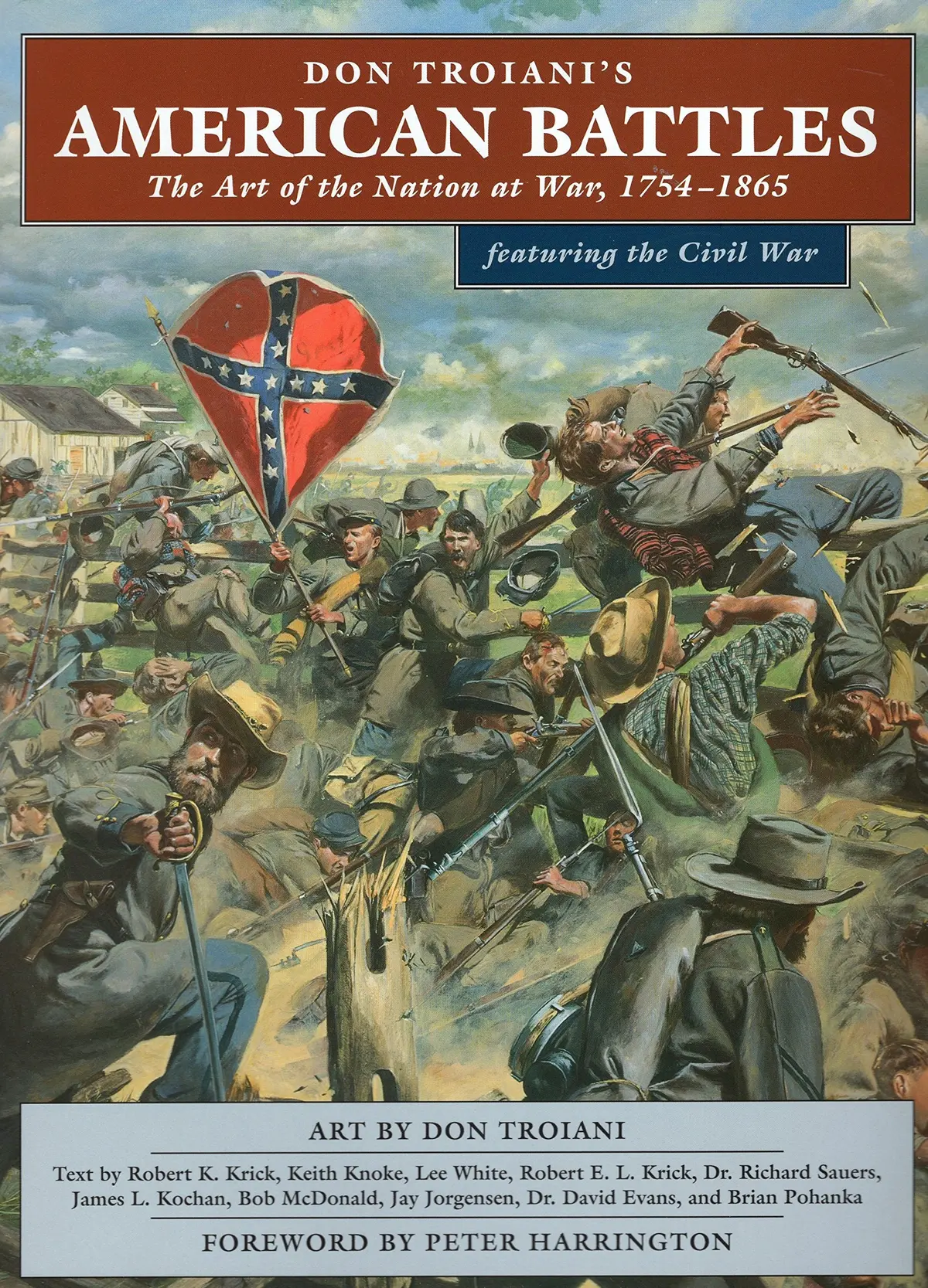 Don Troiani's American Battles: The Art Of The Nation At War, 1754-1865 [Paperback] Krick, Robert; Troiani, Don; Knoke, Keith And White, Lee 1