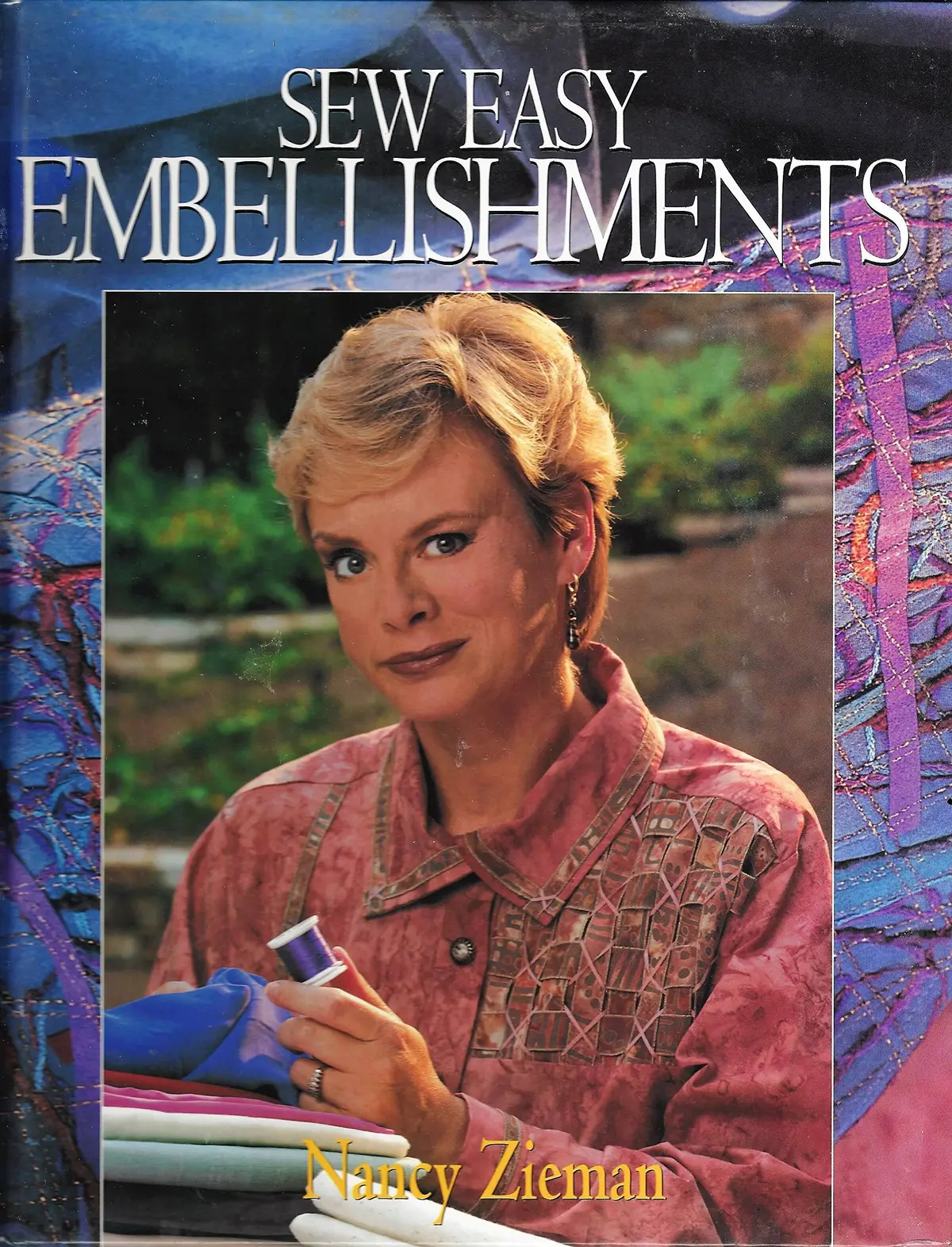 Sew Easy Embellishments By Nancy Zieman (1997-01-01) [Hardcover] Nancy Zieman 1