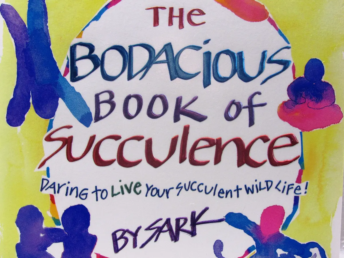 The Bodacious Book Of Succulence: Daring To Live Your Succulent Wild Life Sark 1
