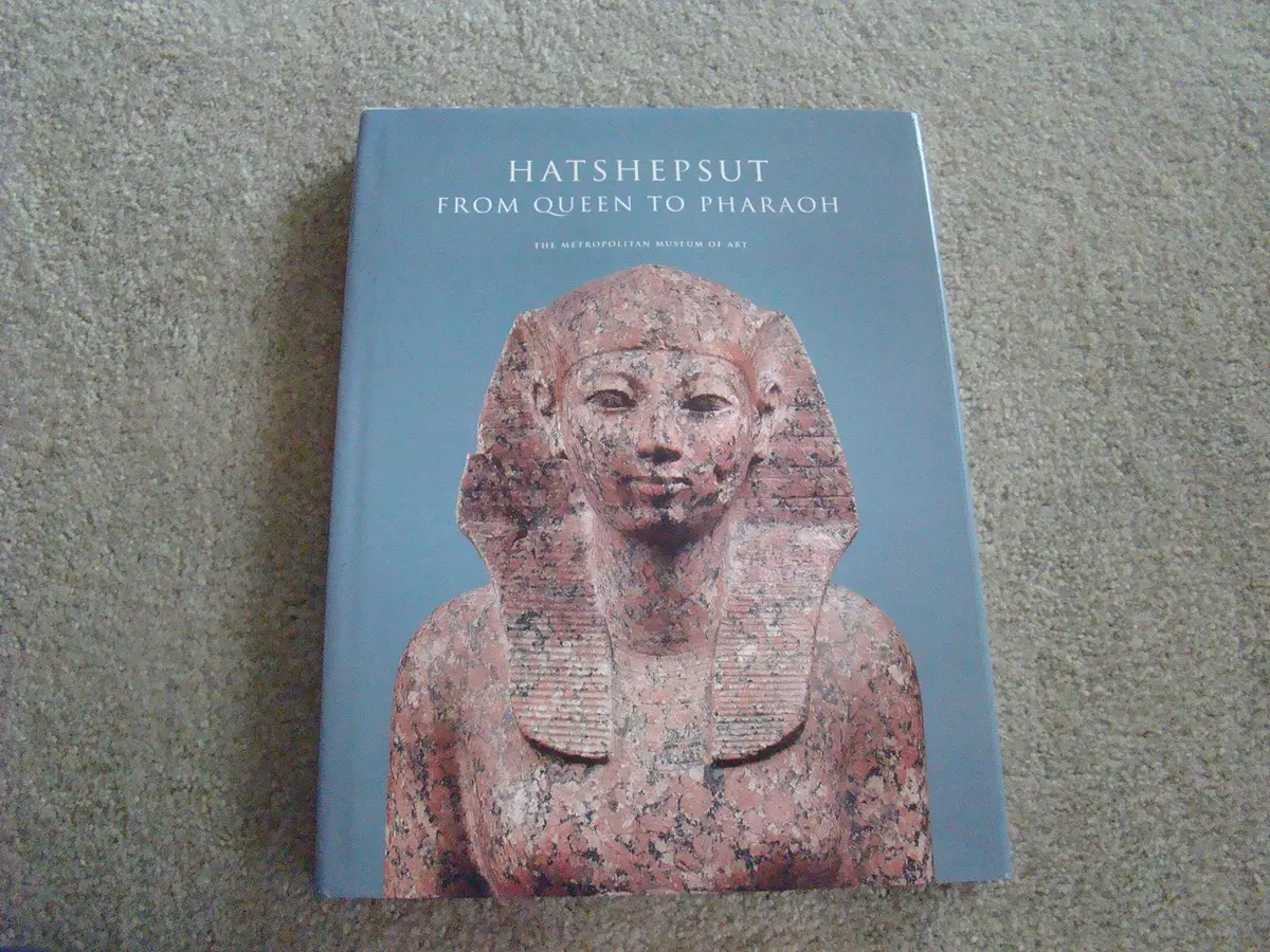 Hatshepsut: From Queen To Pharaoh (Metropolitan Museum Of Art Series) Roehrig, Catharine H.; Dreyfus, Reneé And Keller, Cathleen A. 1