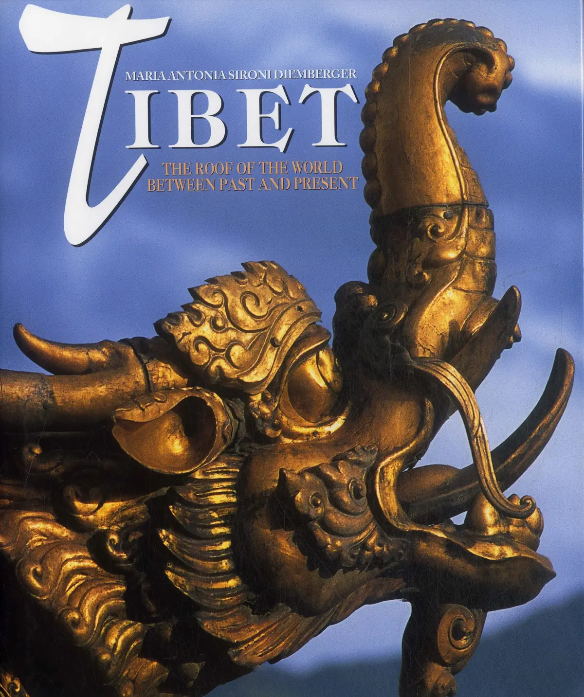 Tibet: The Roof Of The World Between Past And Present [Hardcover] Diemberger, Maria Antonia Sironi; C. T. M., Milan And Diemberger, Kurt 1