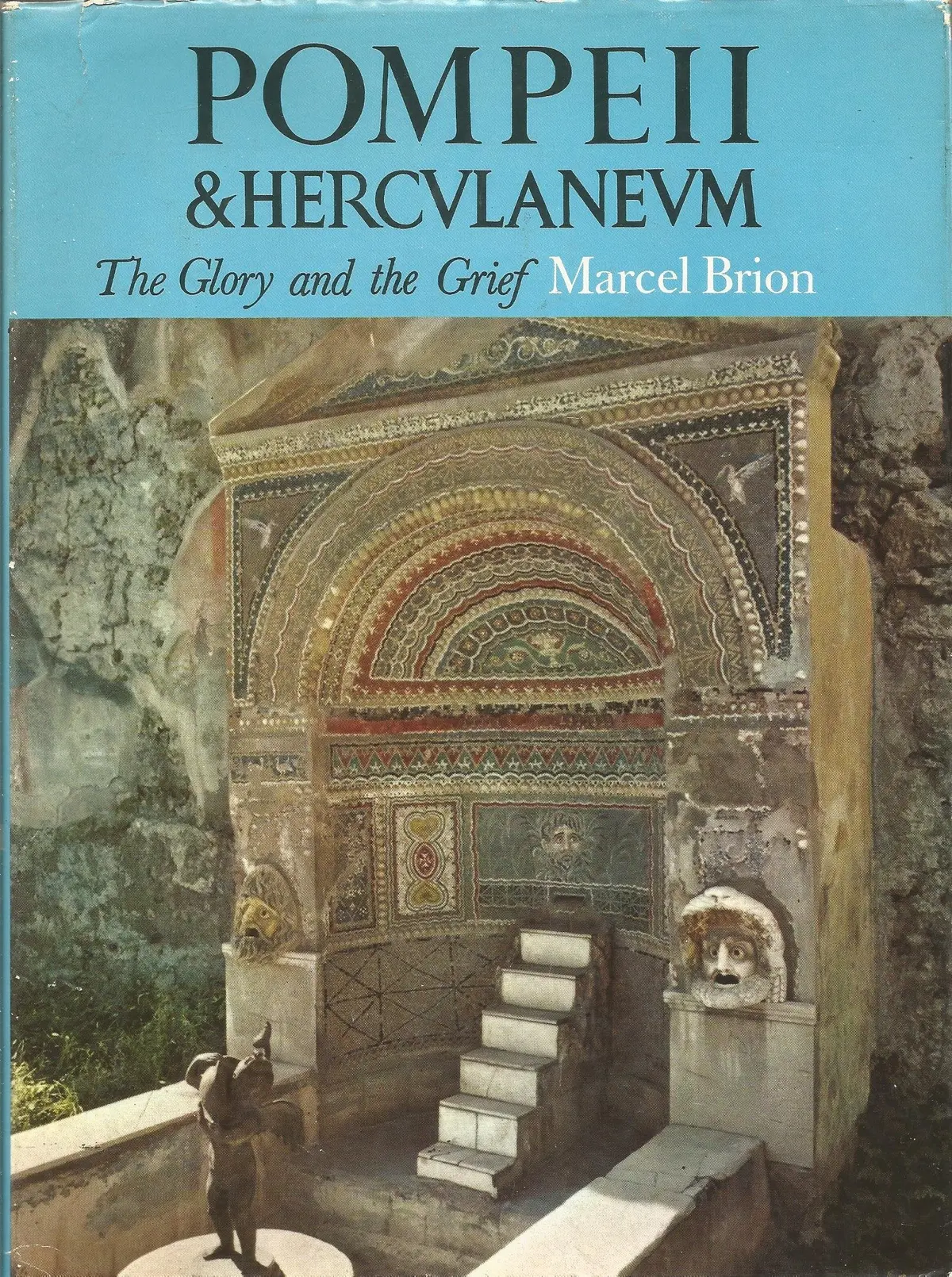 Pompeii And Herculaneum : The Glory And The Grief Brion, Marcel 1