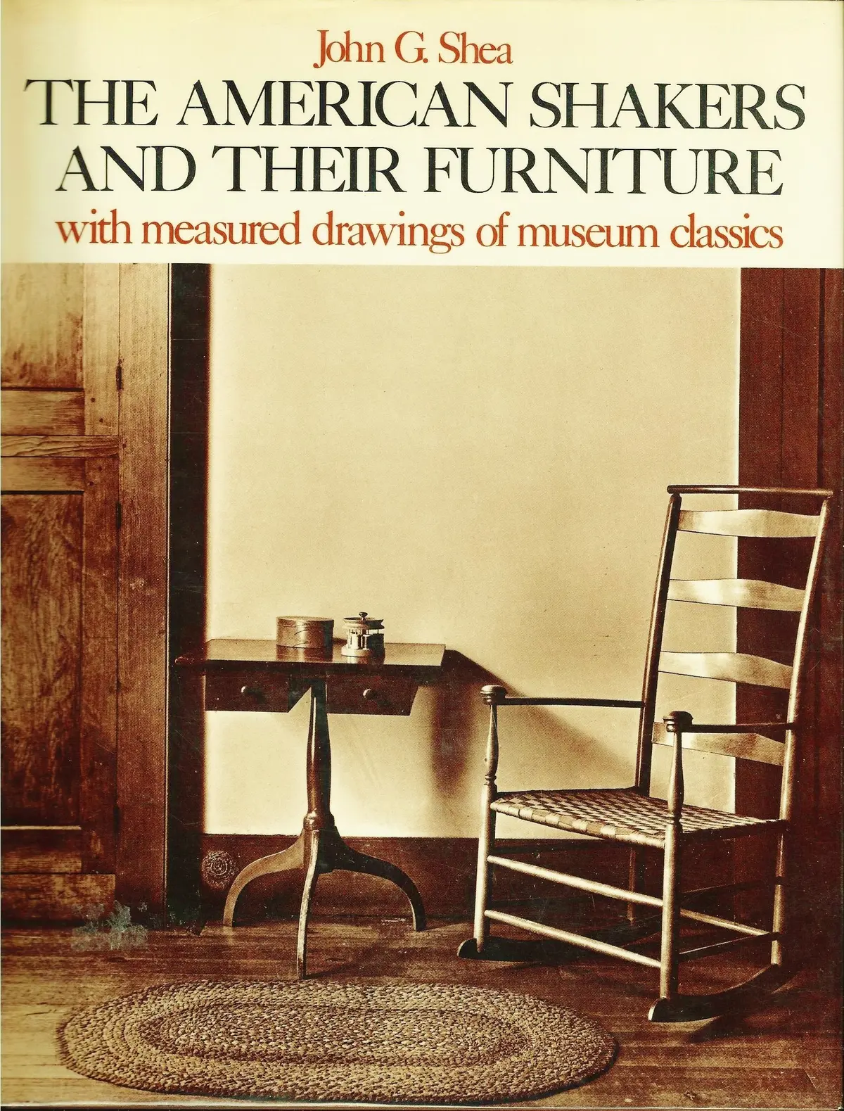 The American Shakers And Their Furniture [Hardcover] Shea, John G. 1