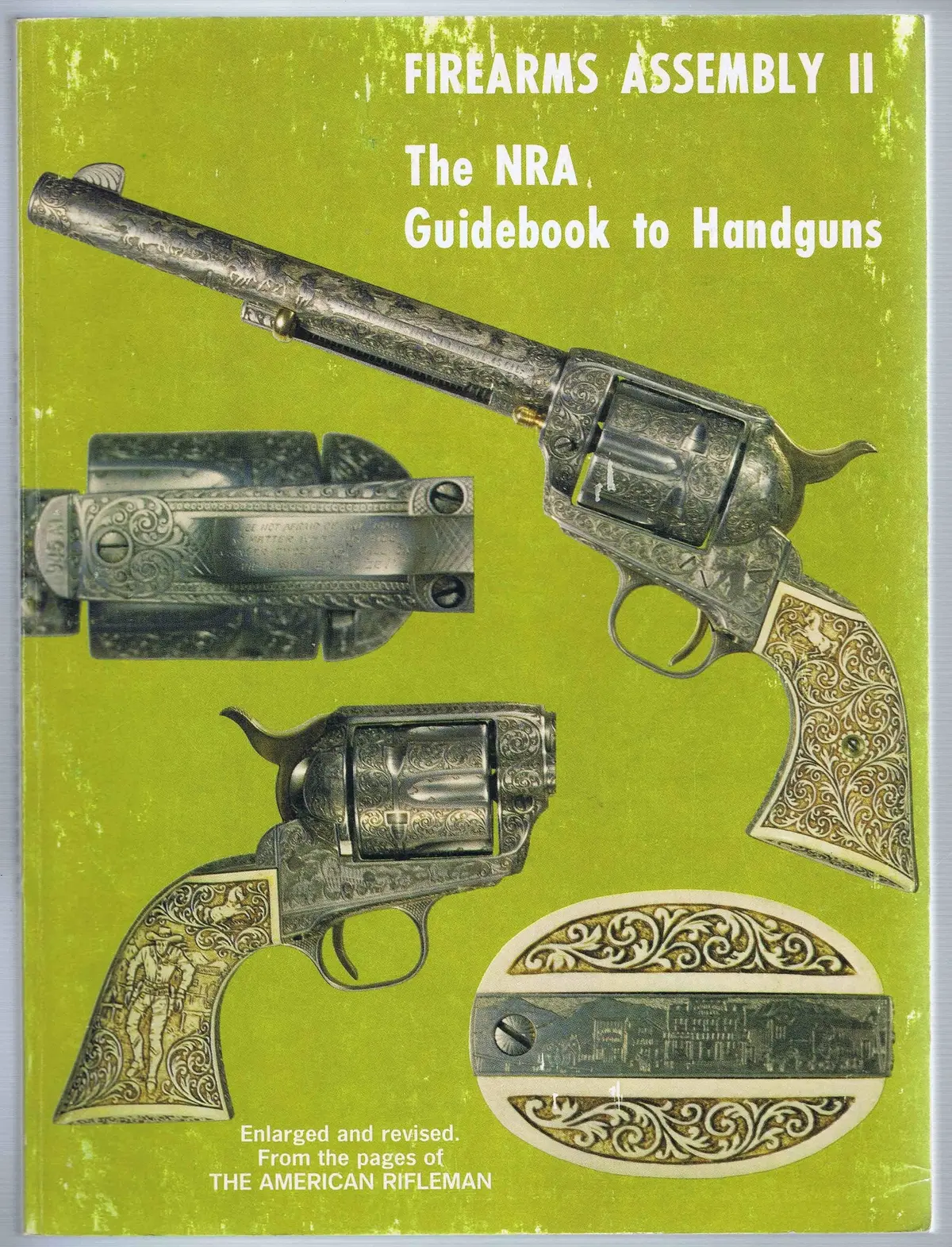 Firearms Assembly Ii: The Nra Guidebook To Handguns - Enlarged And Revised. From The Pages Of The American Rifleman [Paperback] National Rifle Association 1