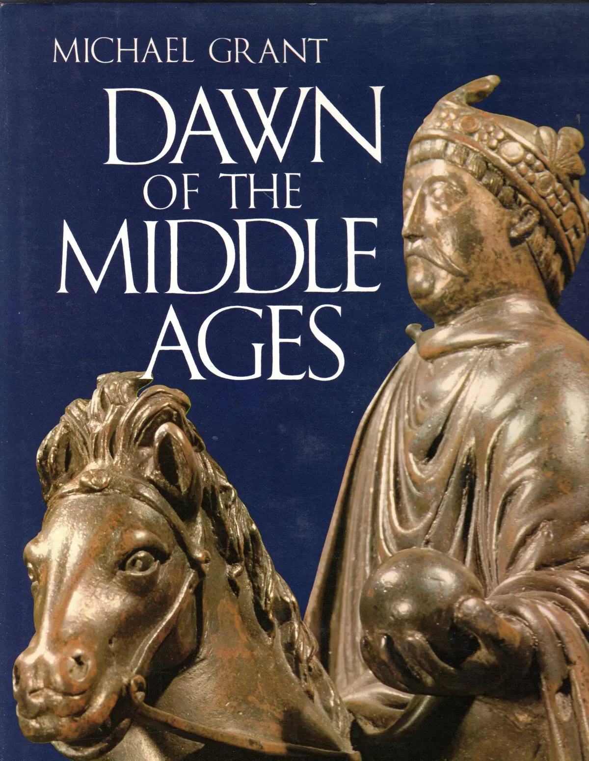 Dawn Of The Middle Ages, A.D. 476-814 [Hardcover] Grant, Michael. 1