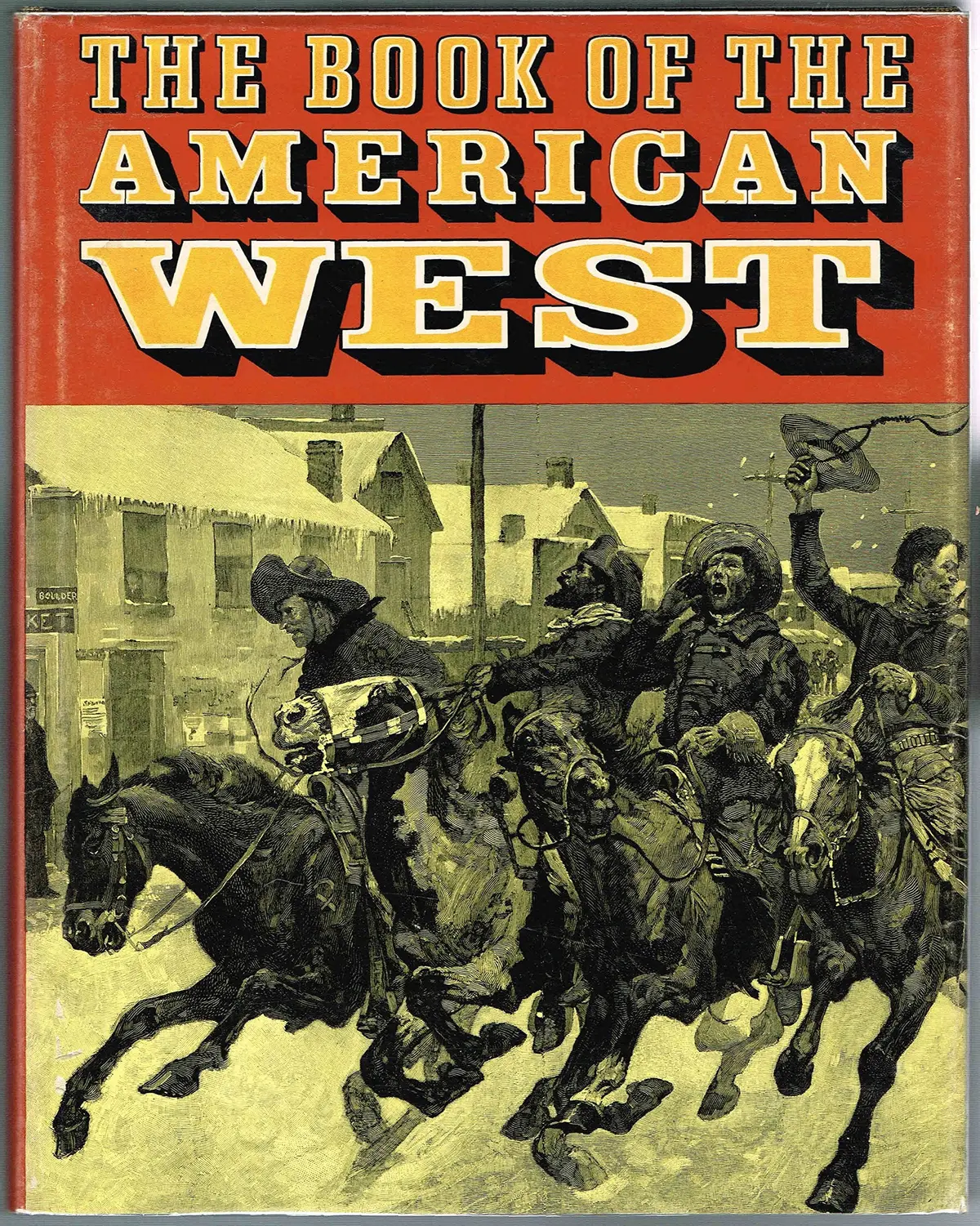 The Book Of The American West [Hardcover] Jay Monaghan; Ramon F. Adams; Natt N. Dodge; Wayne Gard; Dale Morgan; Oscar Osburn Winther; B. A. Botkin; Robert Easton; Oscar Lewis And Don Russell 1
