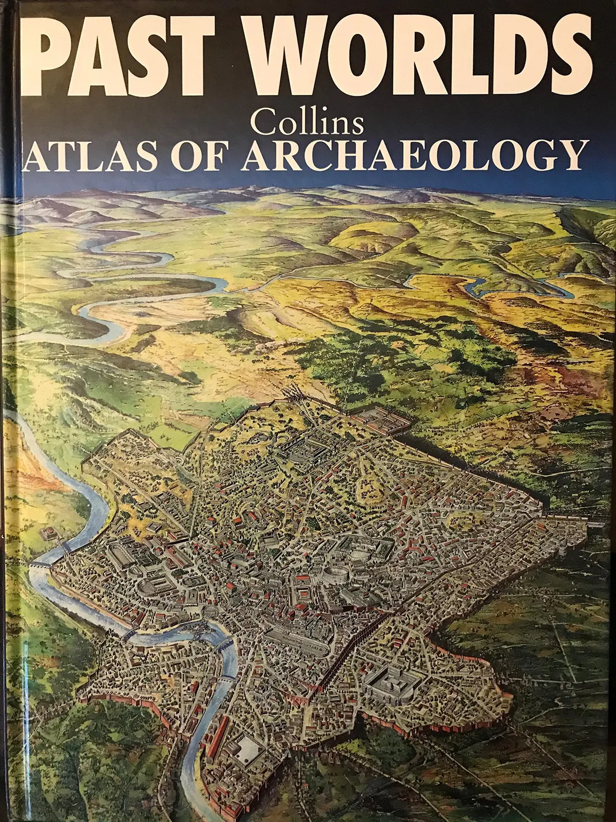 Past Worlds Atlas Of Archaeology By Renfrew, Collin (2003) Hardcover Renfrew, Collin 1