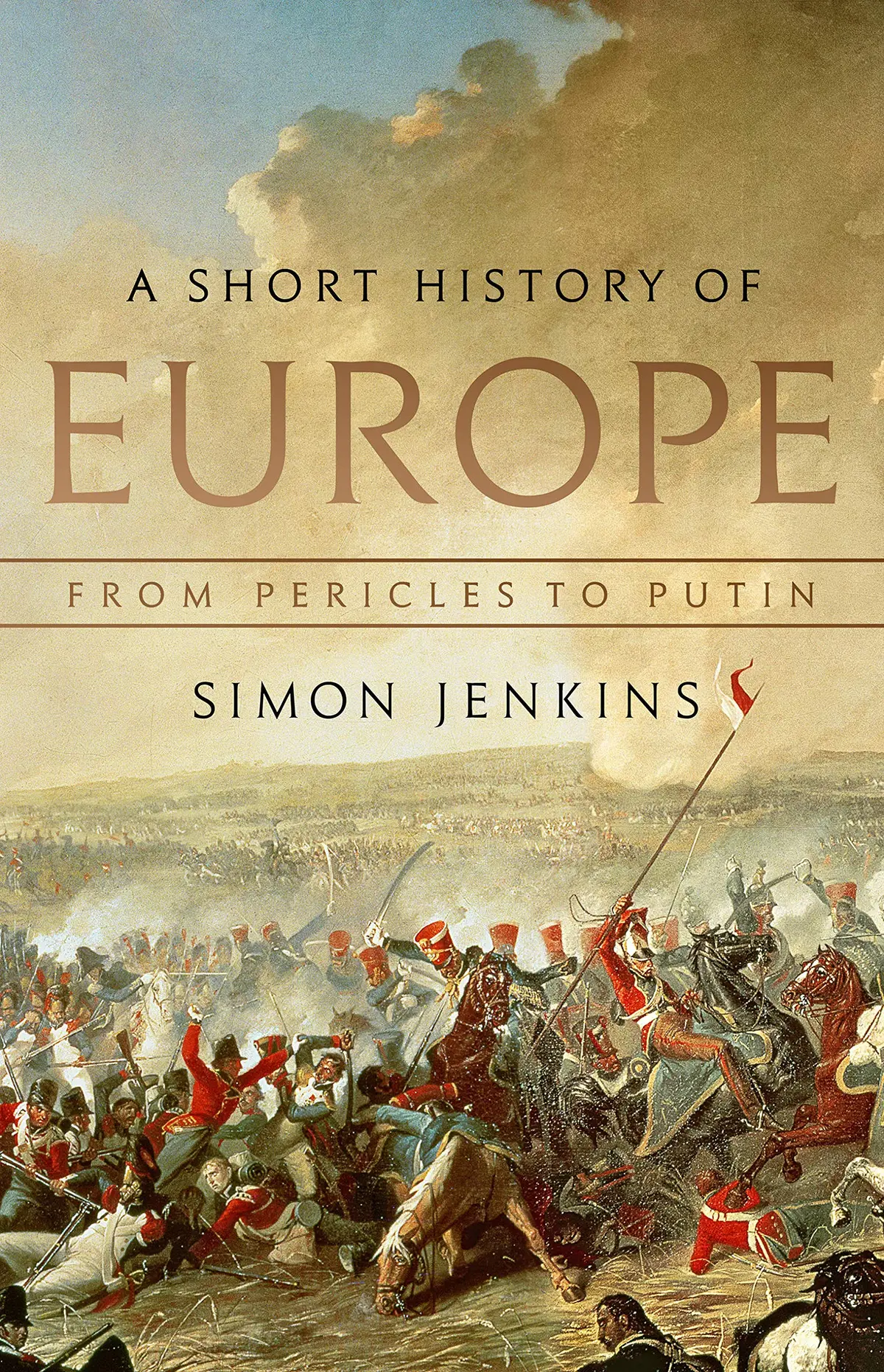 A Short History Of Europe: From Pericles To Putin [Hardcover] Jenkins, Simon 1