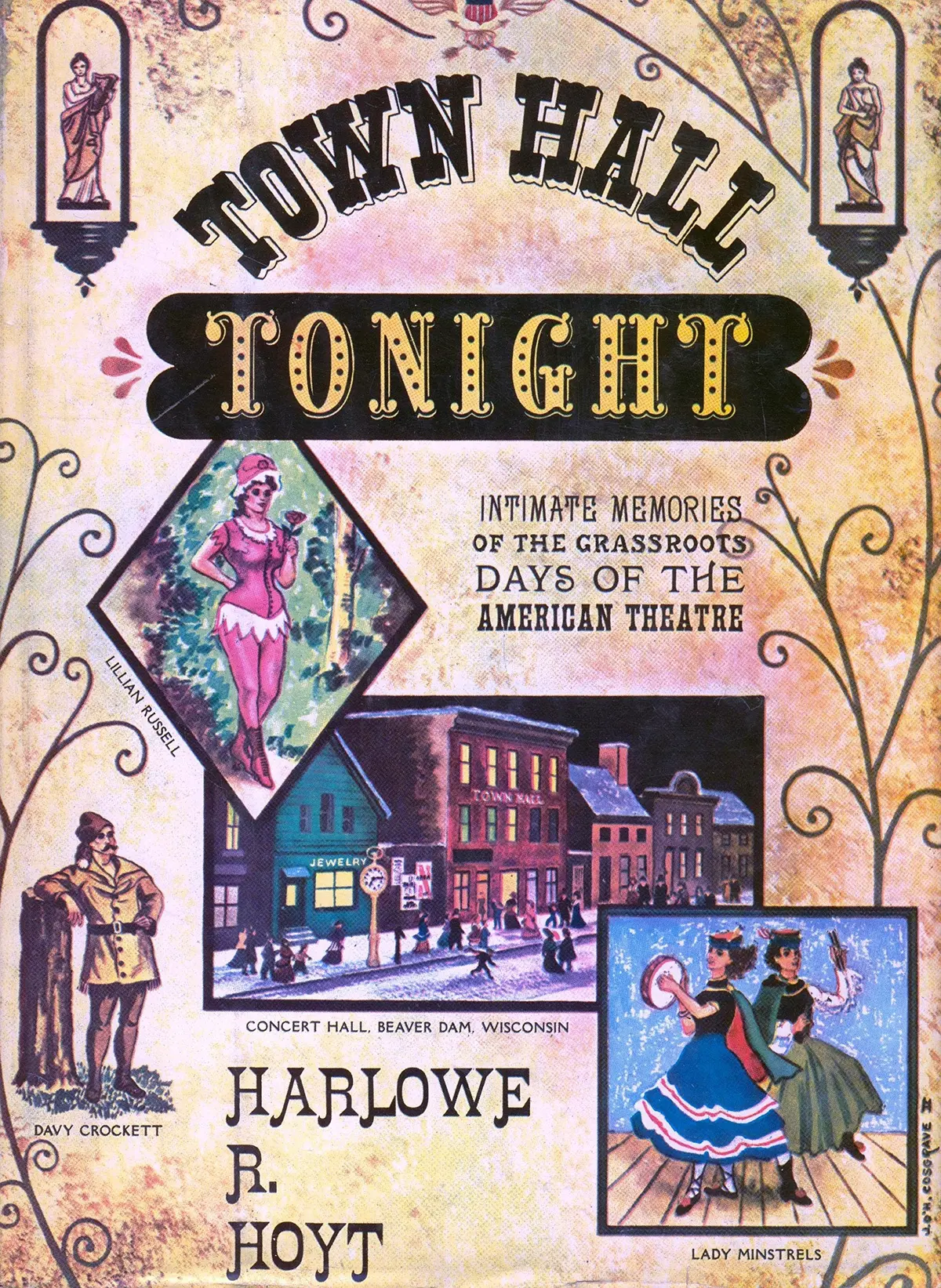 Town Hall Tonight : Intimate Memories Of The Grassroots Days Of The American The [Hardcover] Harlowe R. Hoyt 1
