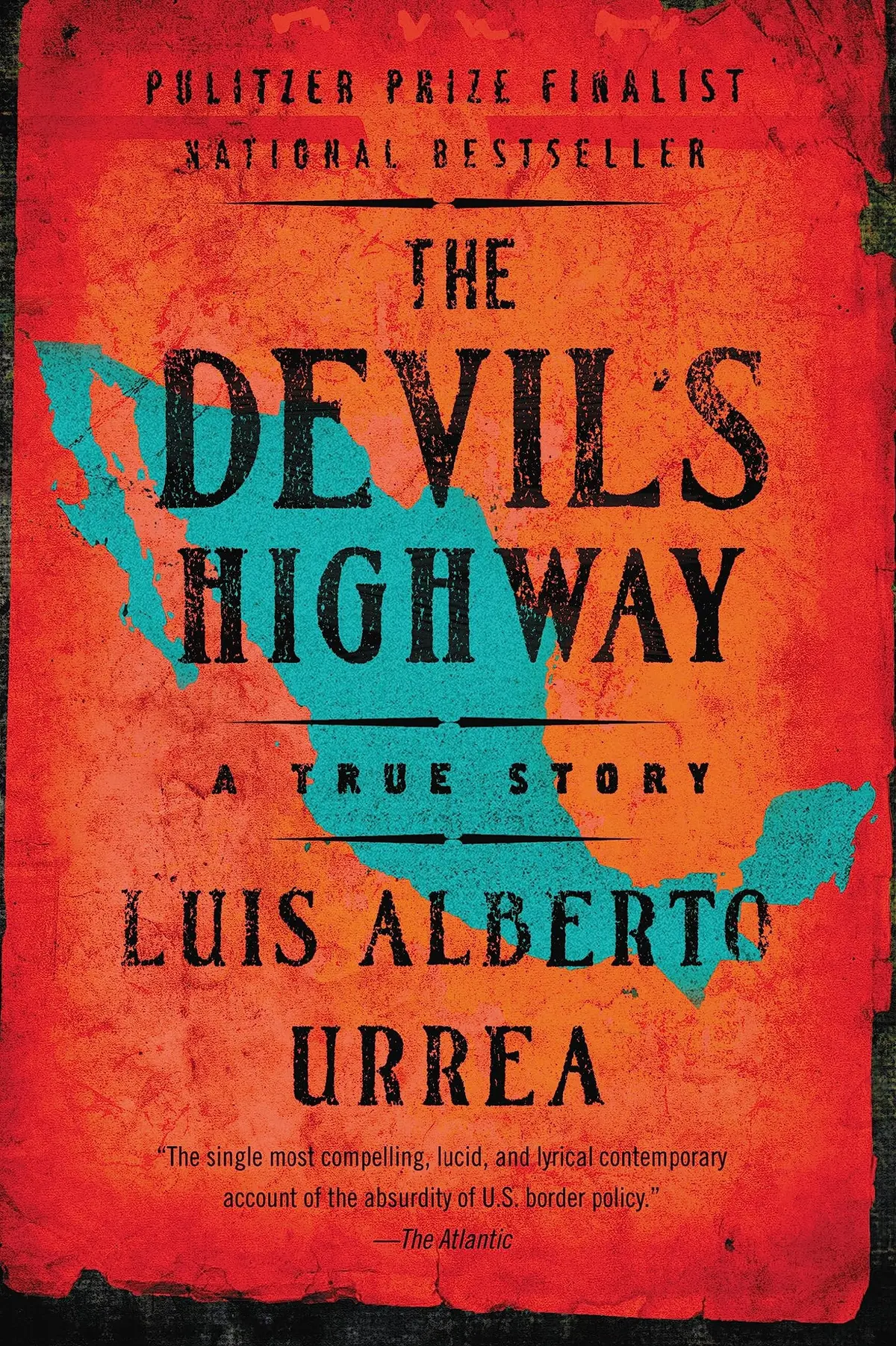 The Devil's Highway: A True Story [Paperback] Urrea, Luis Alberto 1