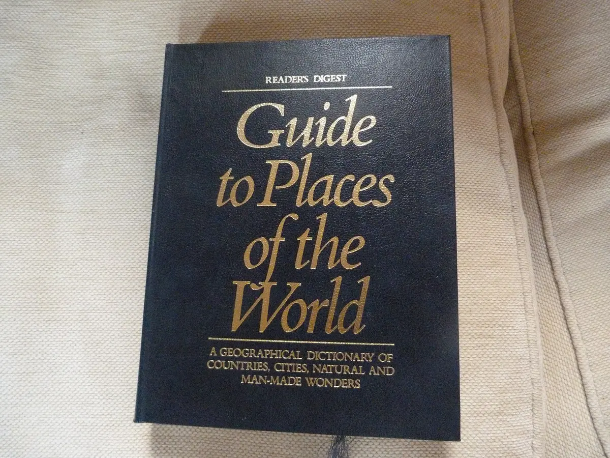 Reader's Digest Guide To Places Of The World, A Geographical Dictionary Of Countries, Cities, Natural And Man-Made Wonders [Hardcover] Digest, Readers. 1