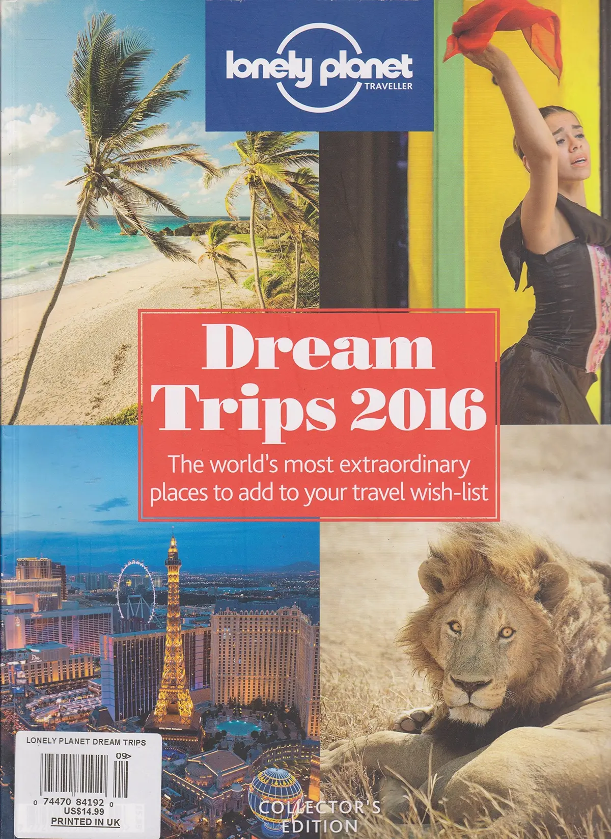 Lonely Planet Traveller Magazine Dream Trips 2016 [Unknown Binding] 1