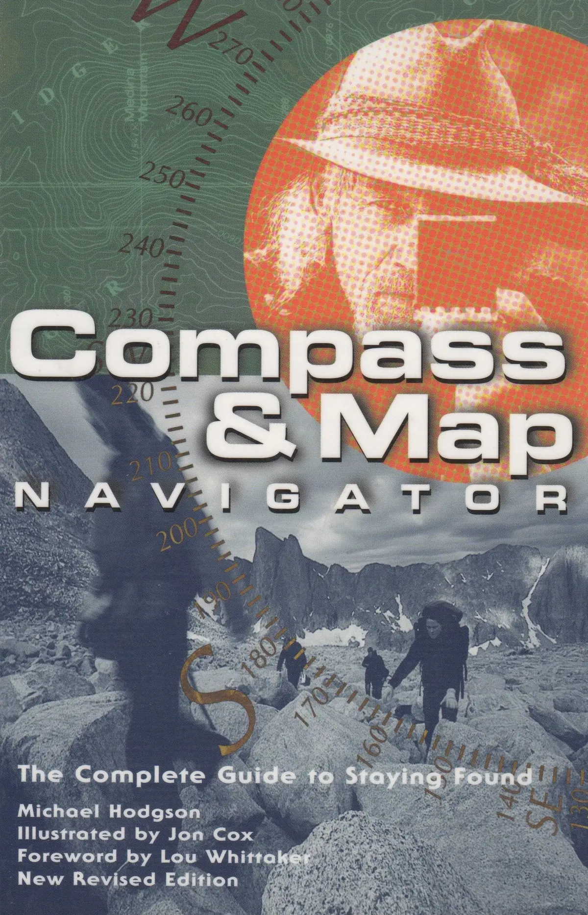 Compass And Map Navigator: The Complete Guide To Staying Found 1