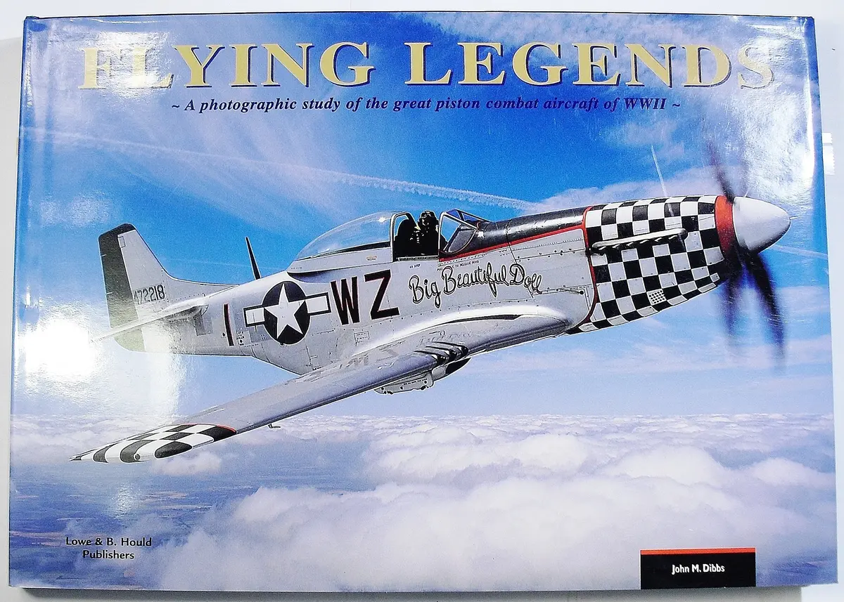Flying Legends: A Photographic Study Of The Great Piston Comvat Aircraft Of Wwii [Paperback] Tony Holmes And John M. Dibbs 1