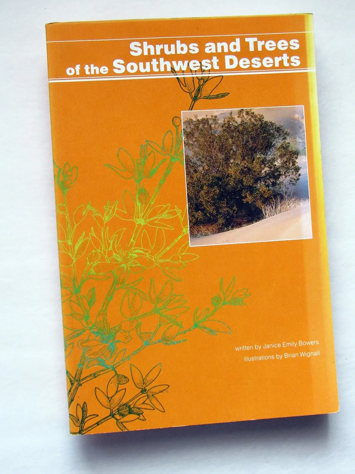 Shrubs & Trees Of The Southwest Deserts Bowers, Janice And Wignall, Brian 1