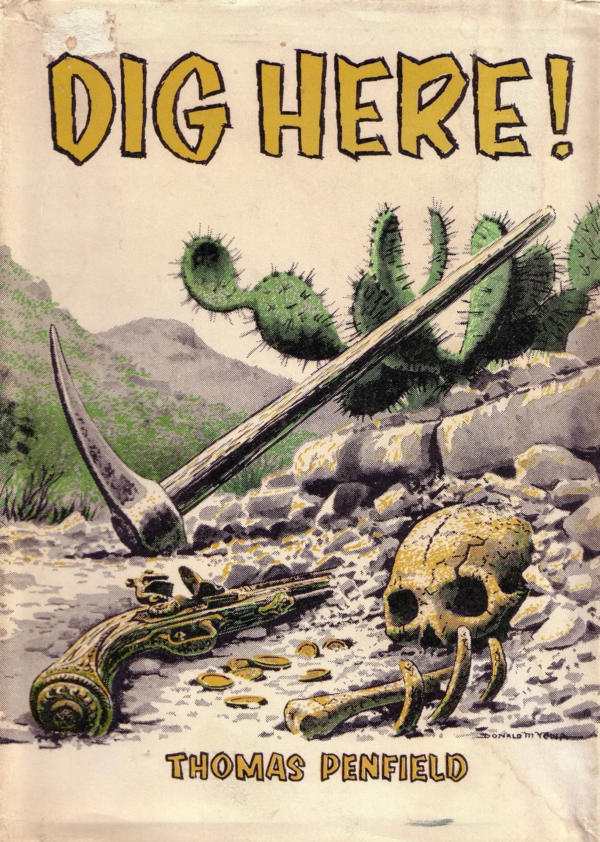 Dig Here! [Hardcover] Penfield, Thomas 1