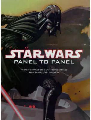 Panel To Panel: From The Pages Of Dark Horse Comics To A Galaxy Far, Far Away (Star Wars) 1