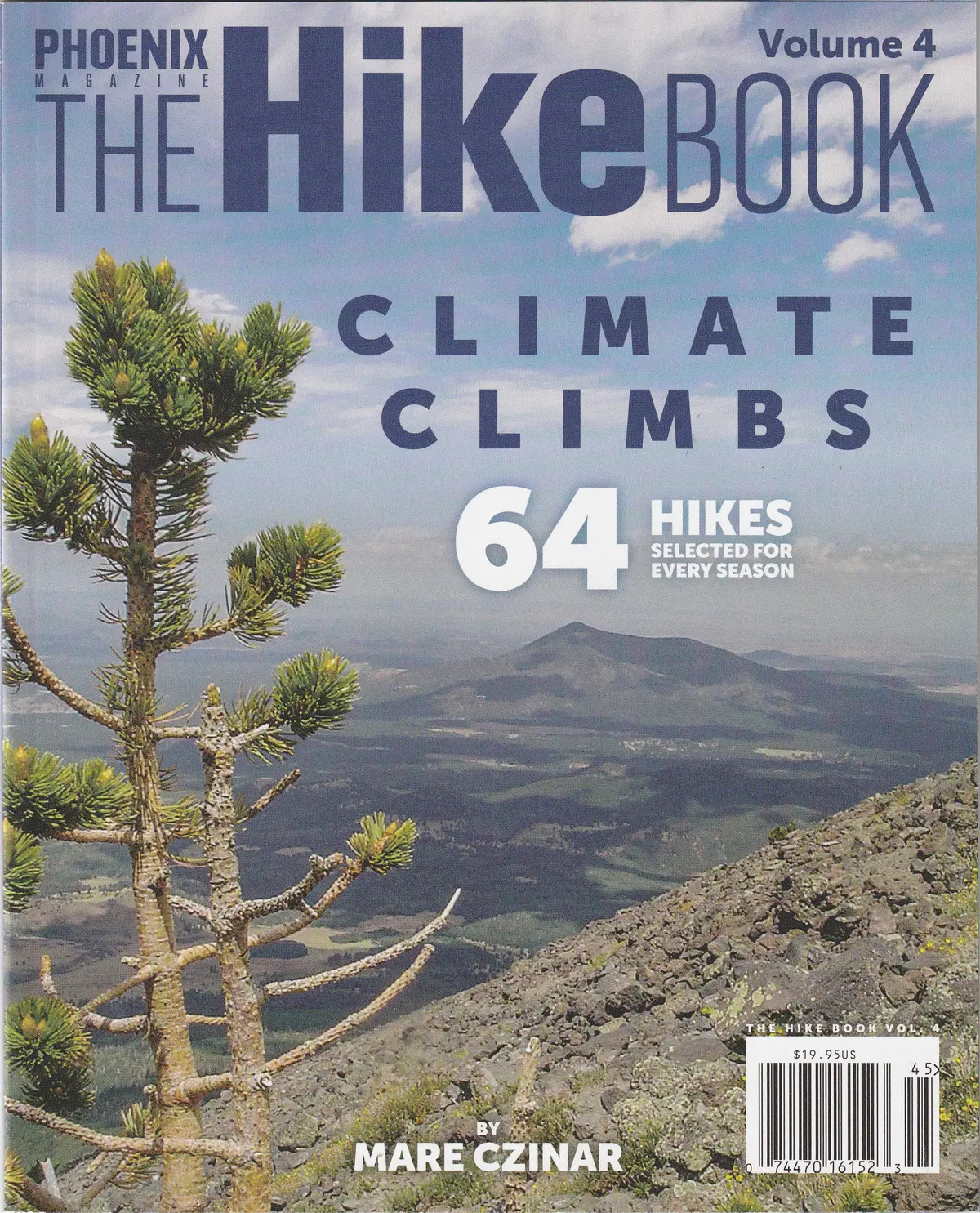 Phoenix Magazine: The Hike Book Volume 4 Climate Climbs - 64 Hikes Selected For Every Season [Paperback] Mare Czinar 1
