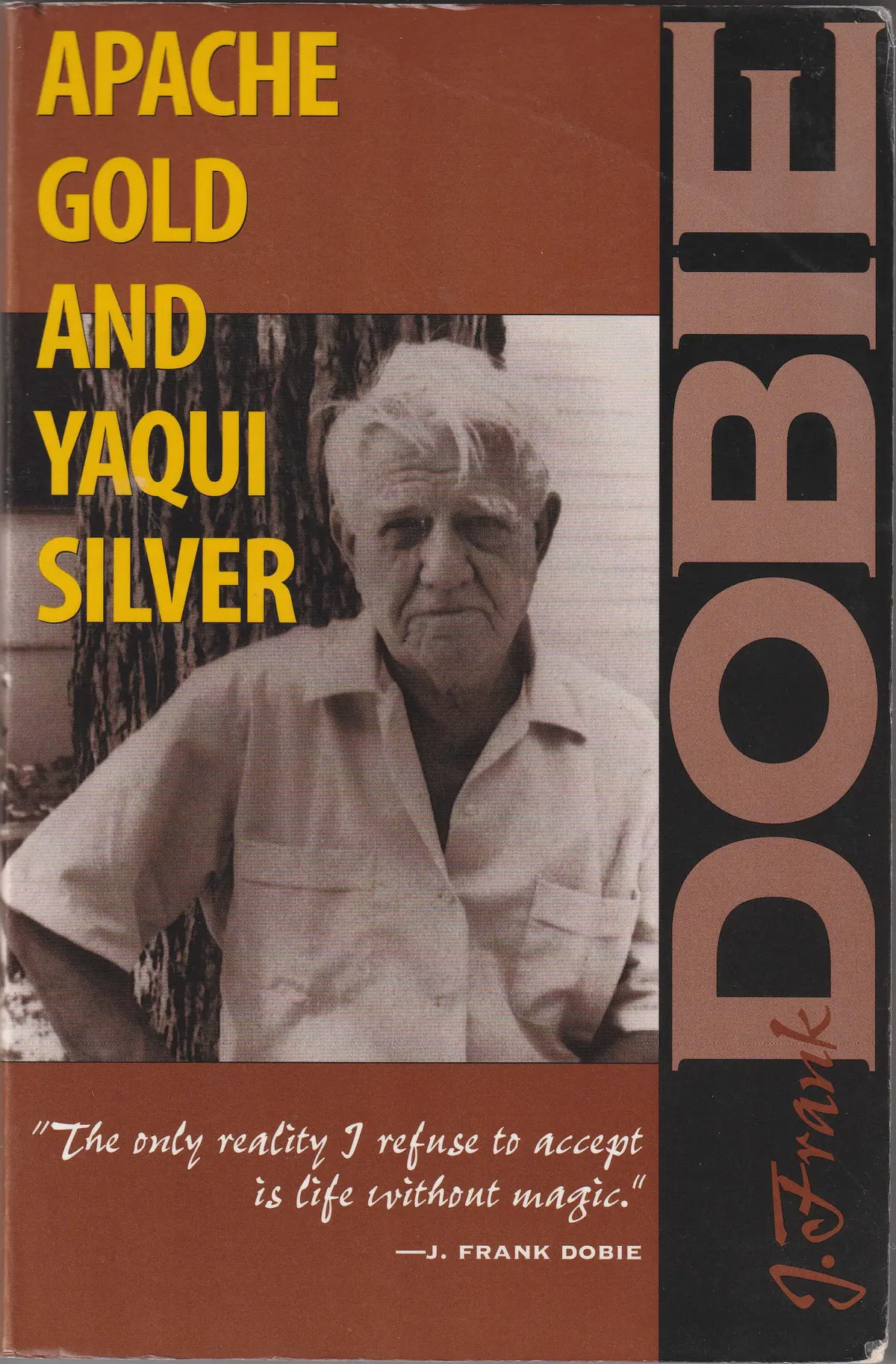 Apache Gold And Yaqui Silver (A Zia Book) Dobie, J. Frank 1